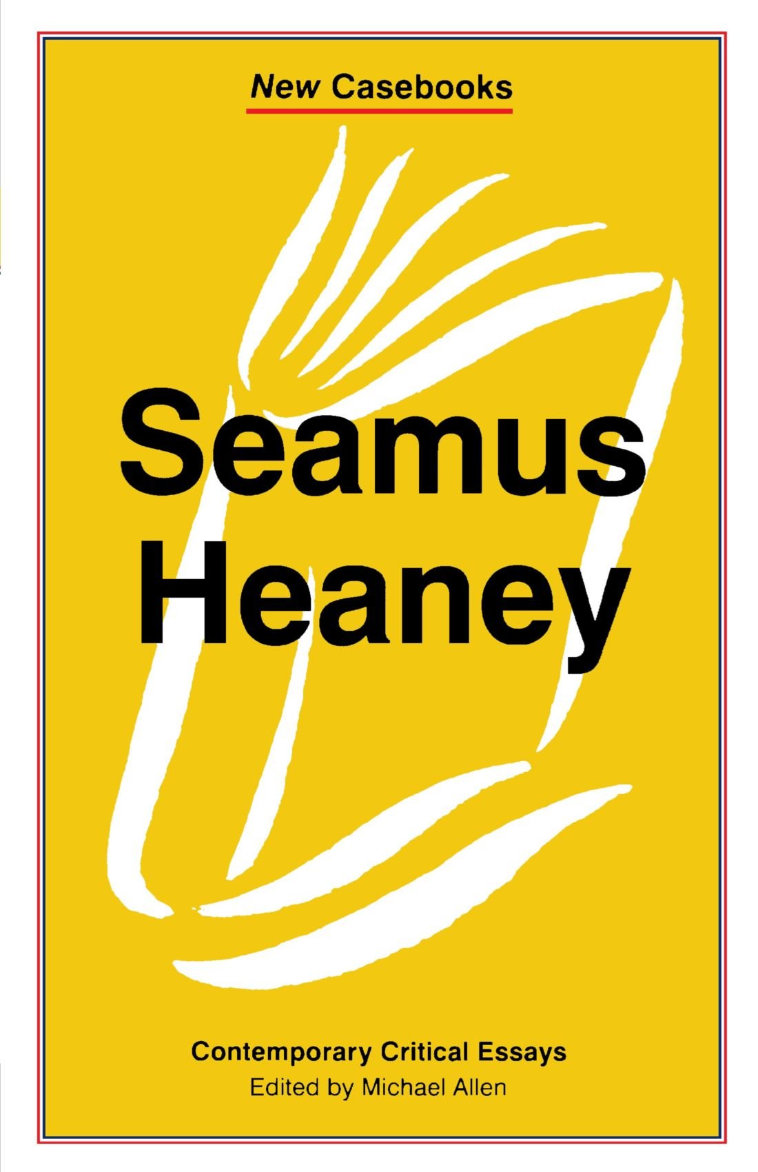 Seamus Heaney (New Casebooks (Paperback))