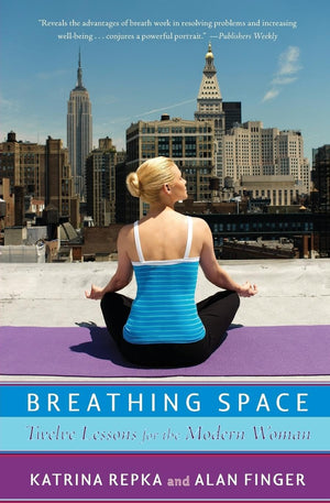 Breathing Space: Twelve Lessons for the Modern Woman,Used
