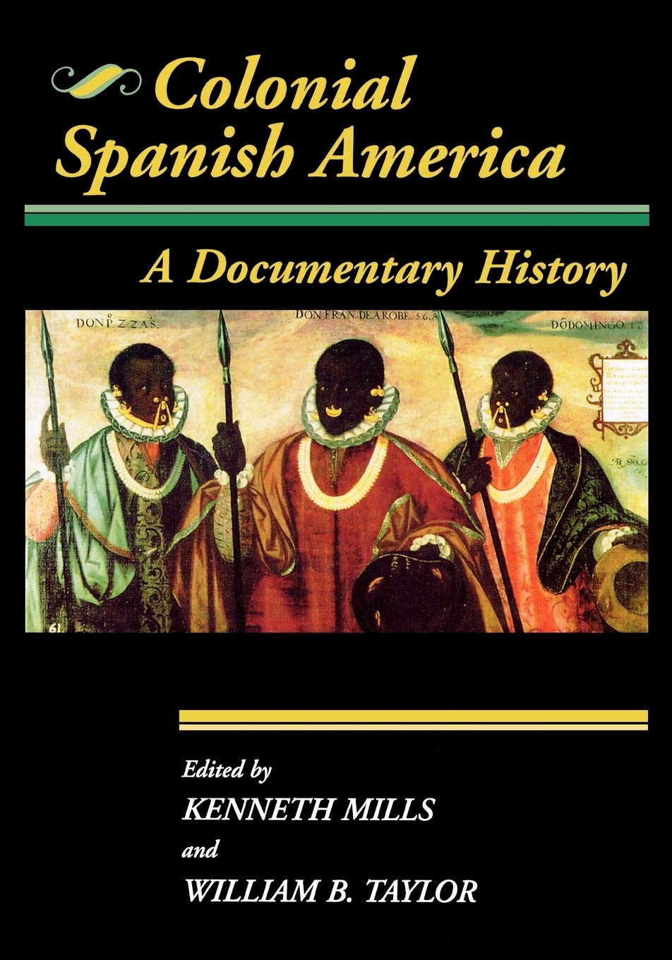 Colonial Spanish America: A Documentary History (Jaguar Books on Latin America),Used