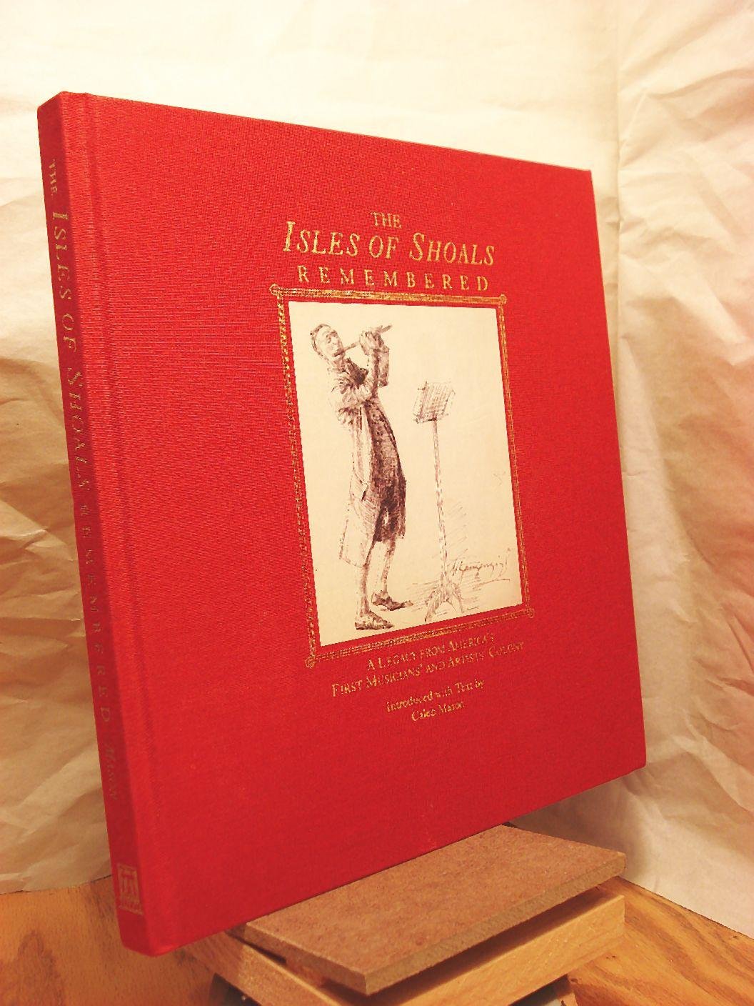 The Isles Of Shoals Remembered: A Legacy From America'S First Musicians' And Artists' Colony,New