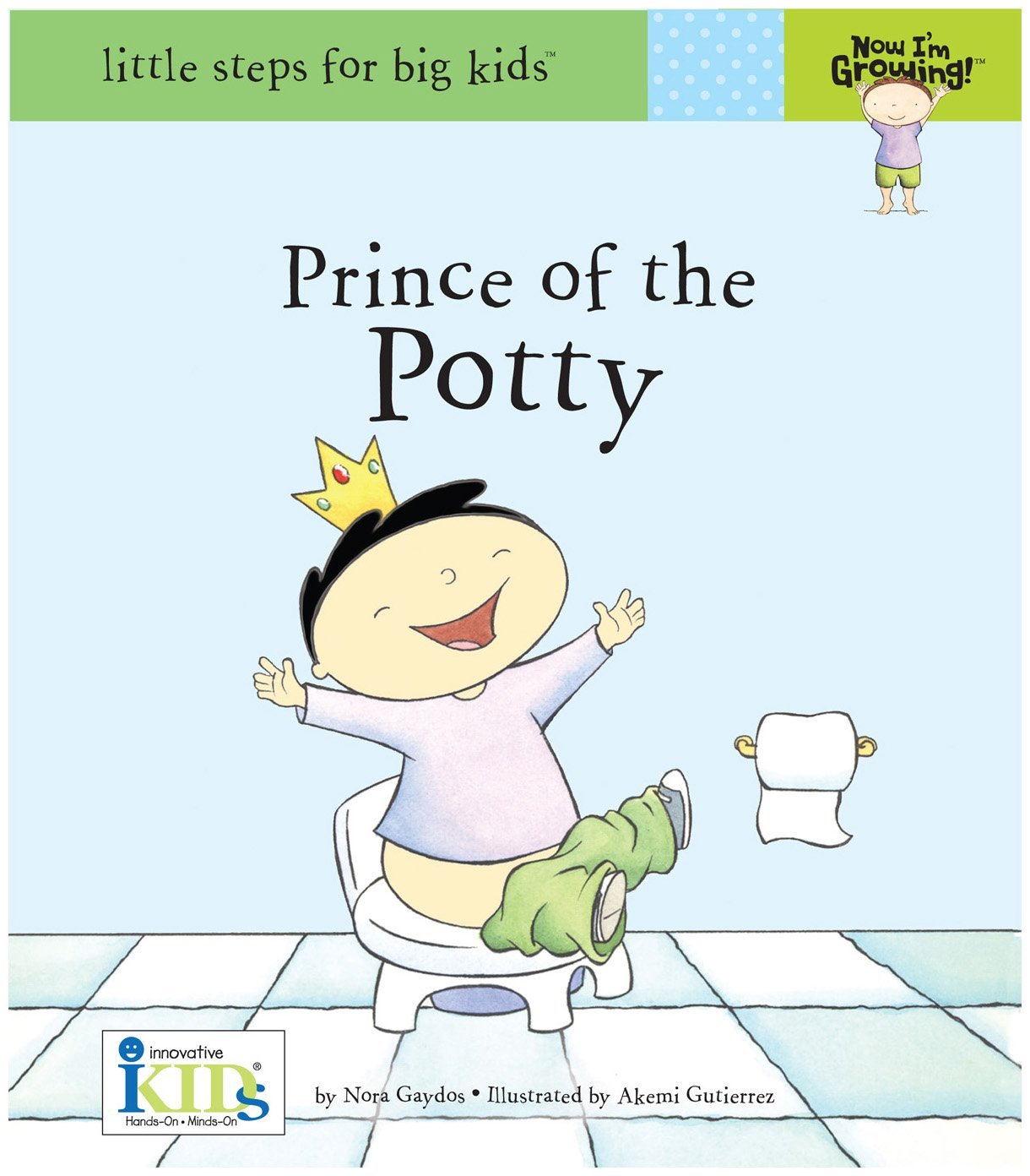 Now I'M Growing! Prince Of The Potty  Little Steps For Big Kids!,Used