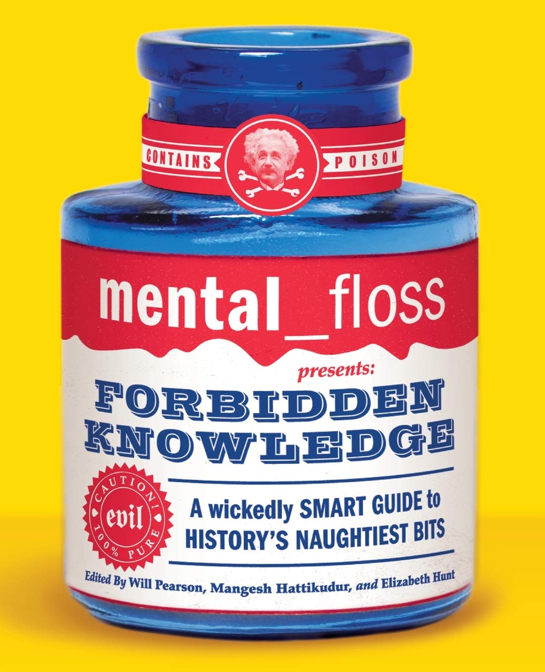 mental floss presents Forbidden Knowledge: A Wickedly Smart Guide to History's Naughtiest Bits,Used