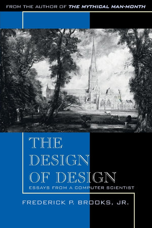 Design Of Design, The: Essays From A Computer Scientist,Used