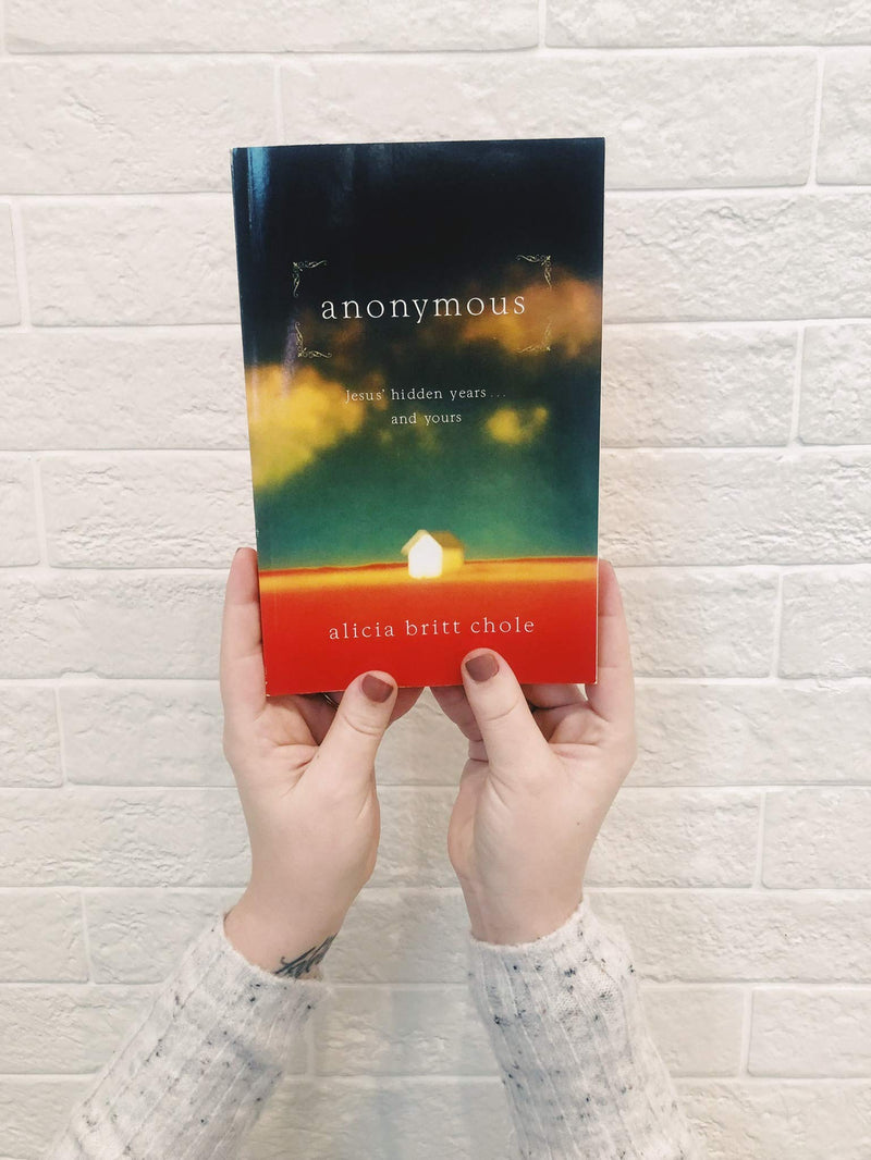 Anonymous: Jesus' Hidden Years...And Yours,New