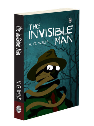 The Invisible Man By H. G. Wells (Paperback) : Must-Read Fiction, Classic English Novel, Educational Book On Science Fiction, Complete Novel For School