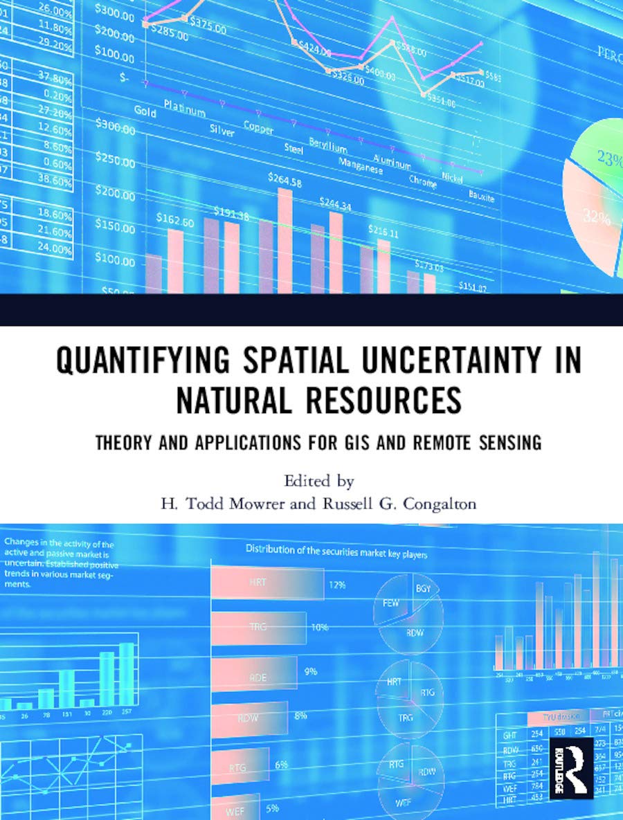 Quantifying Spatial Uncertainty in Natural Resources: Theory and Applications for GIS and Remote Sensing,Used
