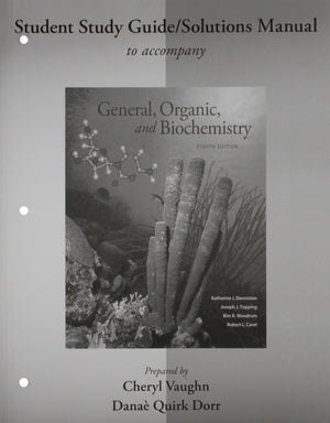 Student Study Guide/Solutions Manual for General, Organic, and Biochemistry,Used