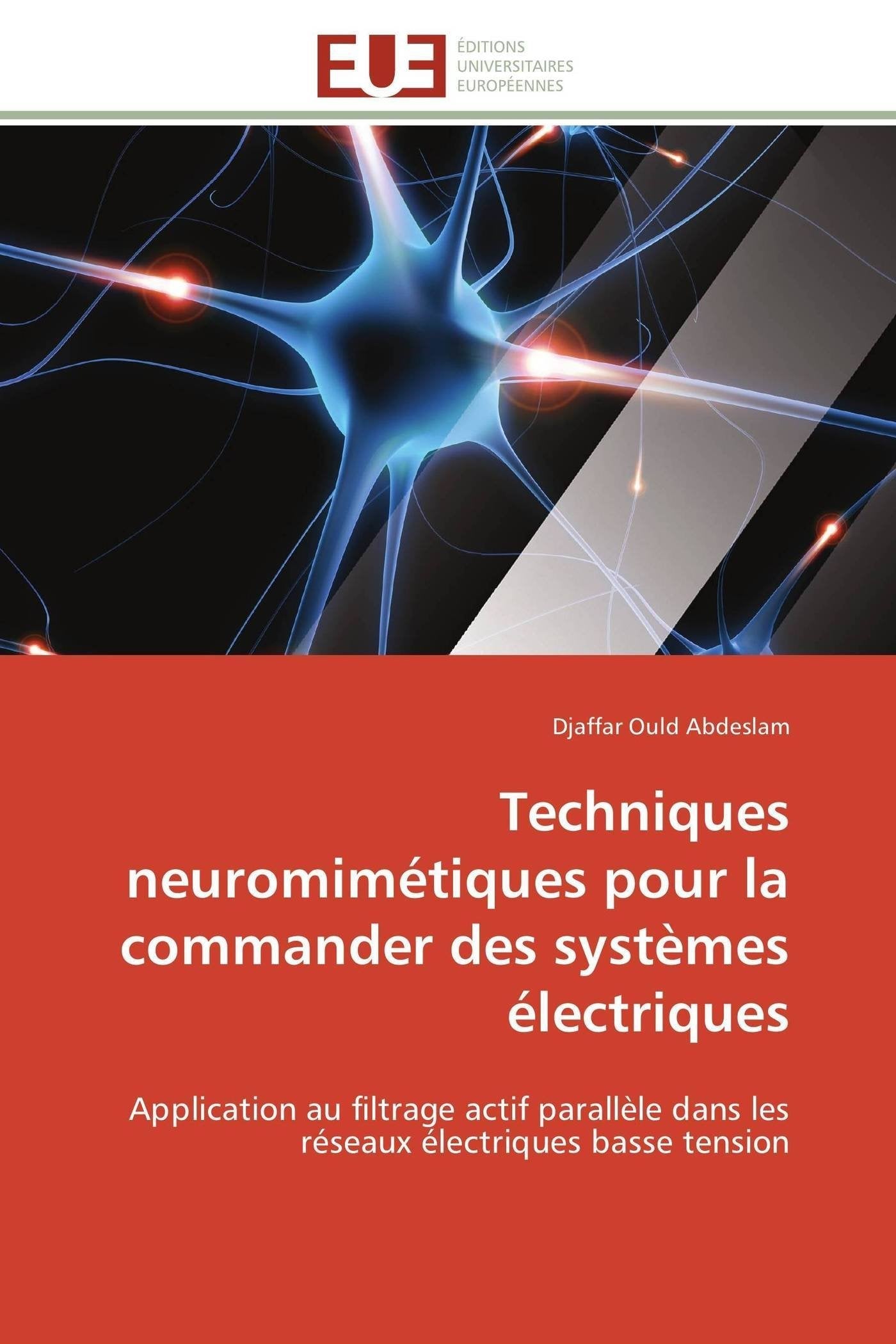 Techniques neuromimtiques pour la commander des systmes lectriques: Application au filtrage actif parallle dans les rseaux,Used