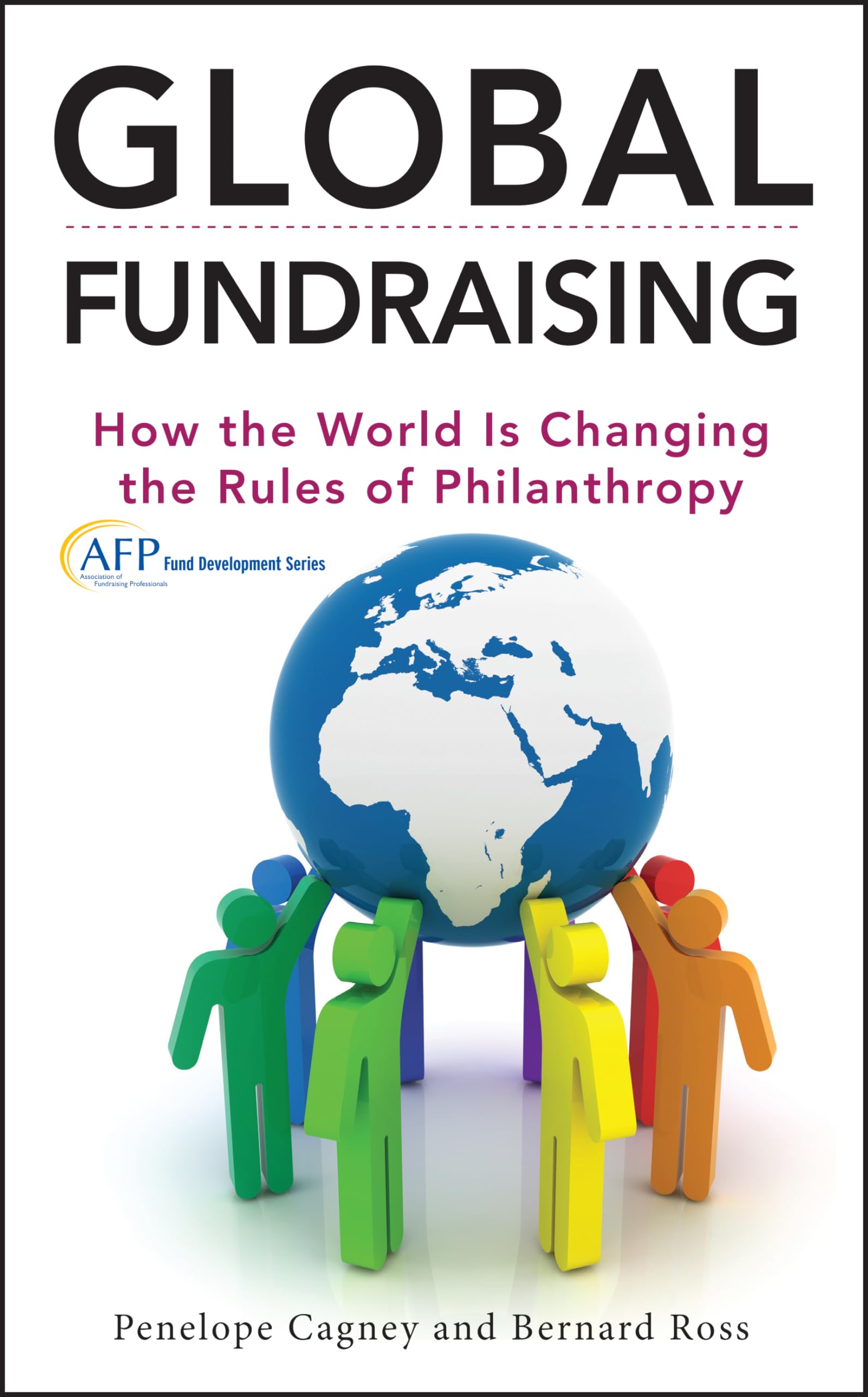 Global Fundraising: How the World Is Changing the Rules of Philanthropy,Used