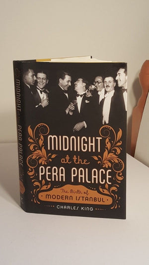 Midnight At The Pera Palace: The Birth Of Modern Istanbul-new