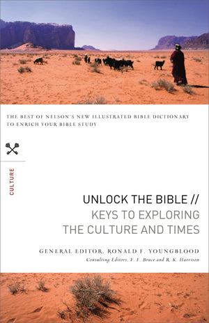 Unlock the Bible: Keys to Exploring the Culture and Times,Used