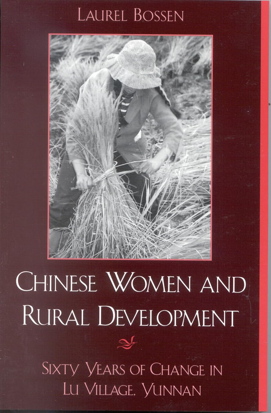 Chinese Women and Rural Development: Sixty Years of Change in Lu Village, Yunnan,Used