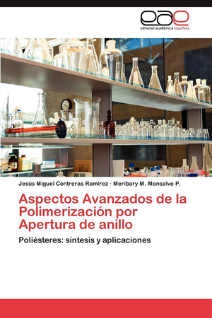 Aspectos Avanzados de la Polimerizacin por Apertura de anillo: Polisteres: sntesis y aplicaciones (Spanish Edition),Used