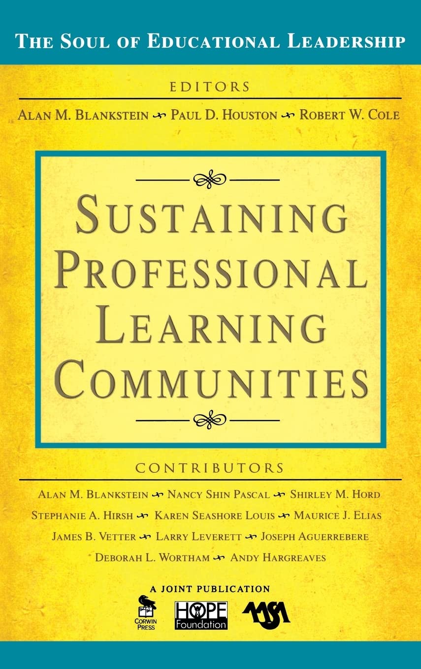 Sustaining Professional Learning Communities (The Soul of Educational Leadership Series),New