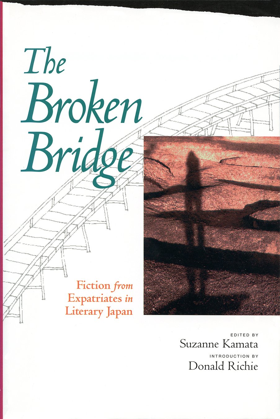The Broken Bridge: Fiction From Expatriates In Literary Japan
