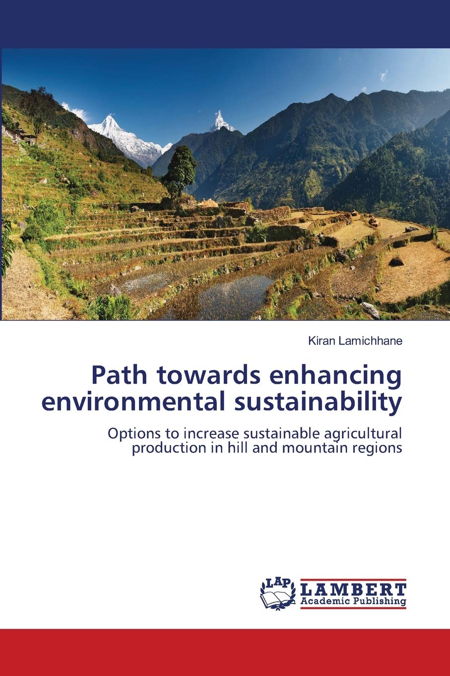 Path towards enhancing environmental sustainability: Options to increase sustainable agricultural production in hill and mountai,Used