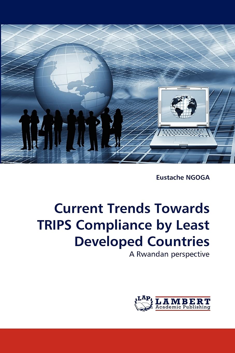 Current Trends Towards TRIPS Compliance by Least Developed Countries: A Rwandan perspective,Used