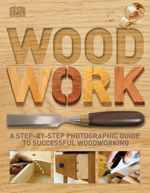 Woodwork: A Stepbystep Photographic Guide To Successful Woodworking,Used