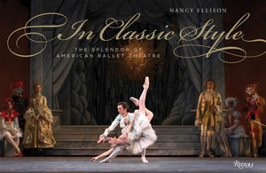 In Classic Style: The Splendor of American Ballet Theatre,Used