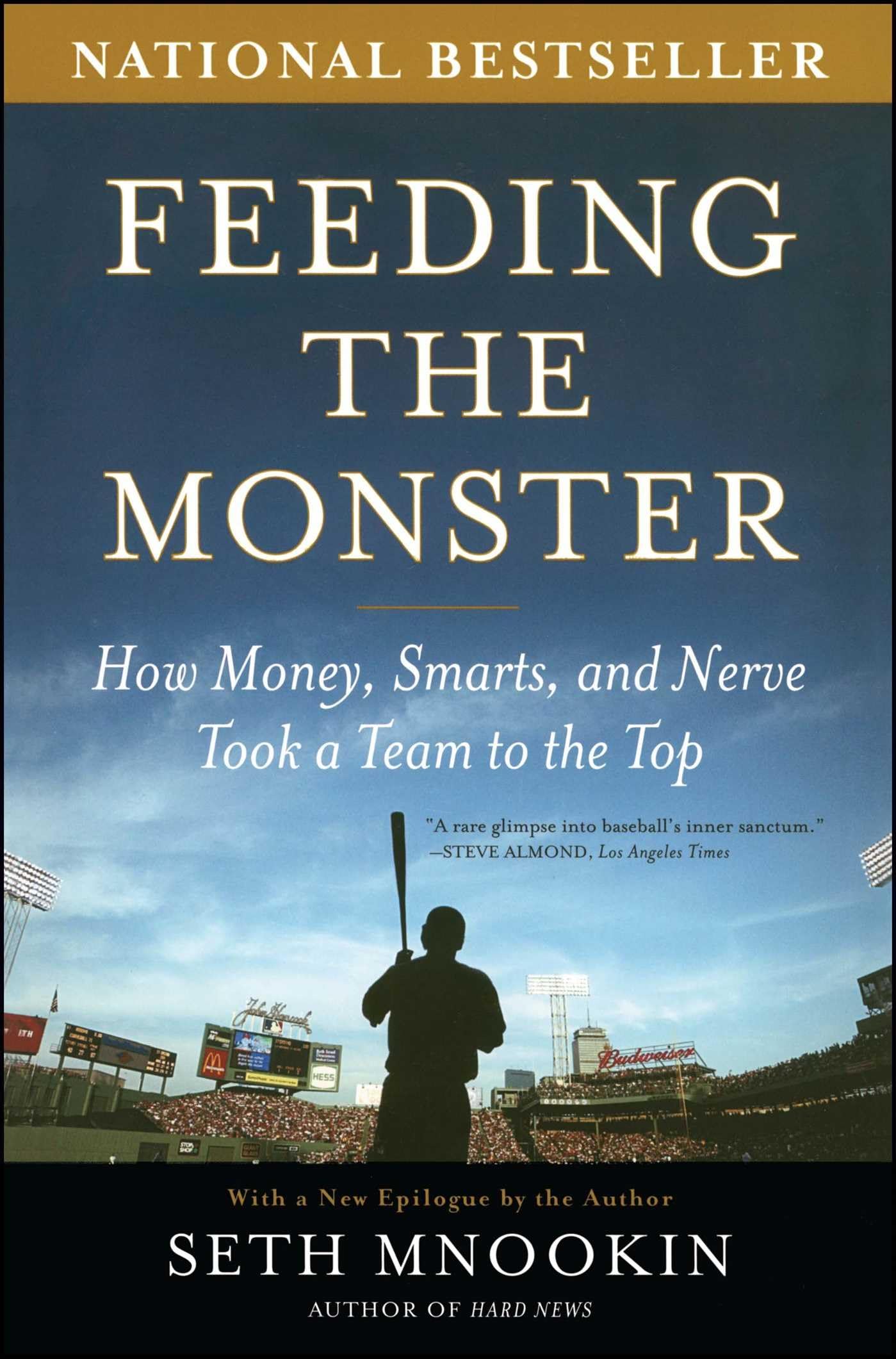 Feeding the Monster: How Money, Smarts, and Nerve Took a Team to the Top,Used