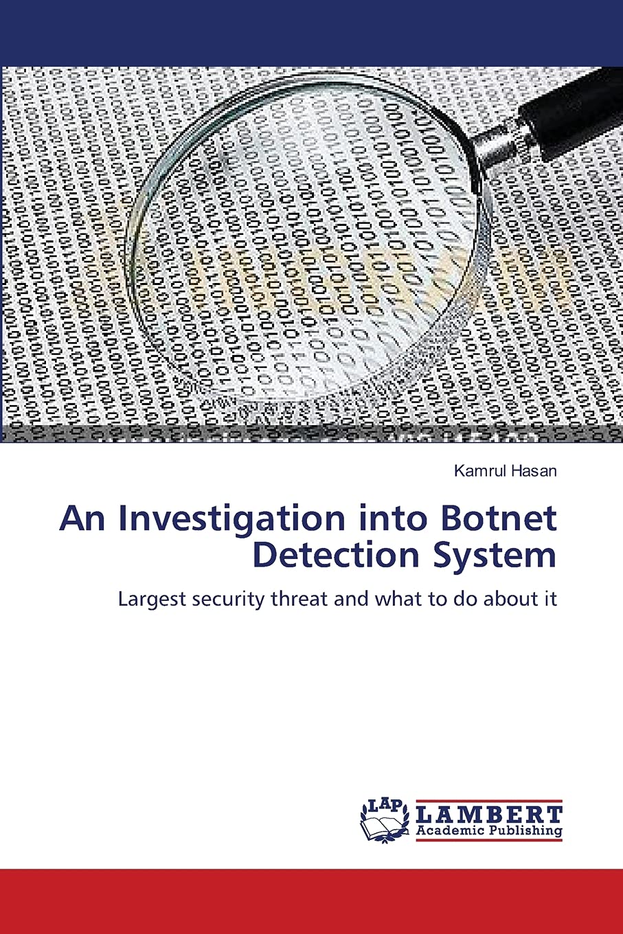 An Investigation into Botnet Detection System: Largest security threat and what to do about it,Used