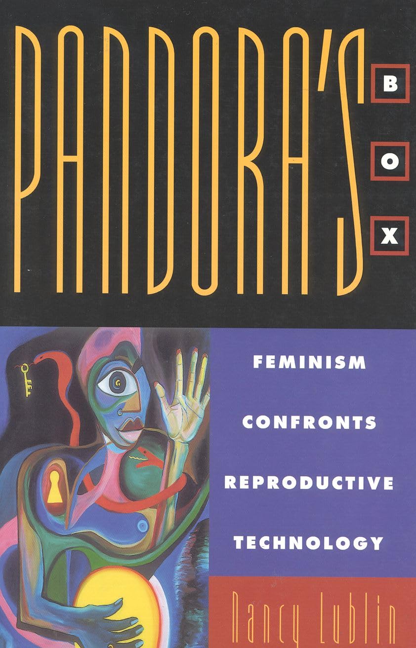 Pandora'S Box: Feminism Confronts Reproductive Technology (New Feminist Perspective),Used