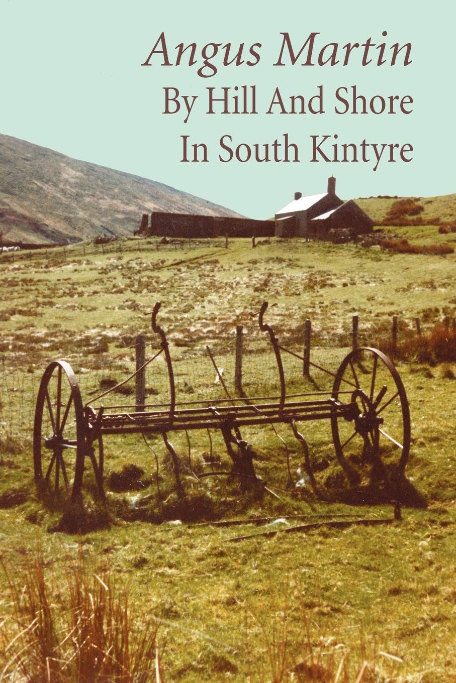 By Hill And Shore In South Kintyre,Used