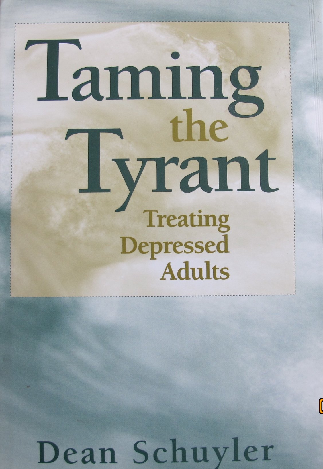 Taming The Tyrant: Treating Depressed Adults