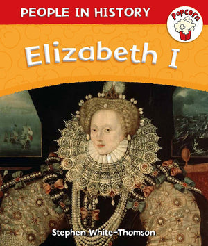 Popcorn: People In History: Popcorn: People In History: Elizabeth I