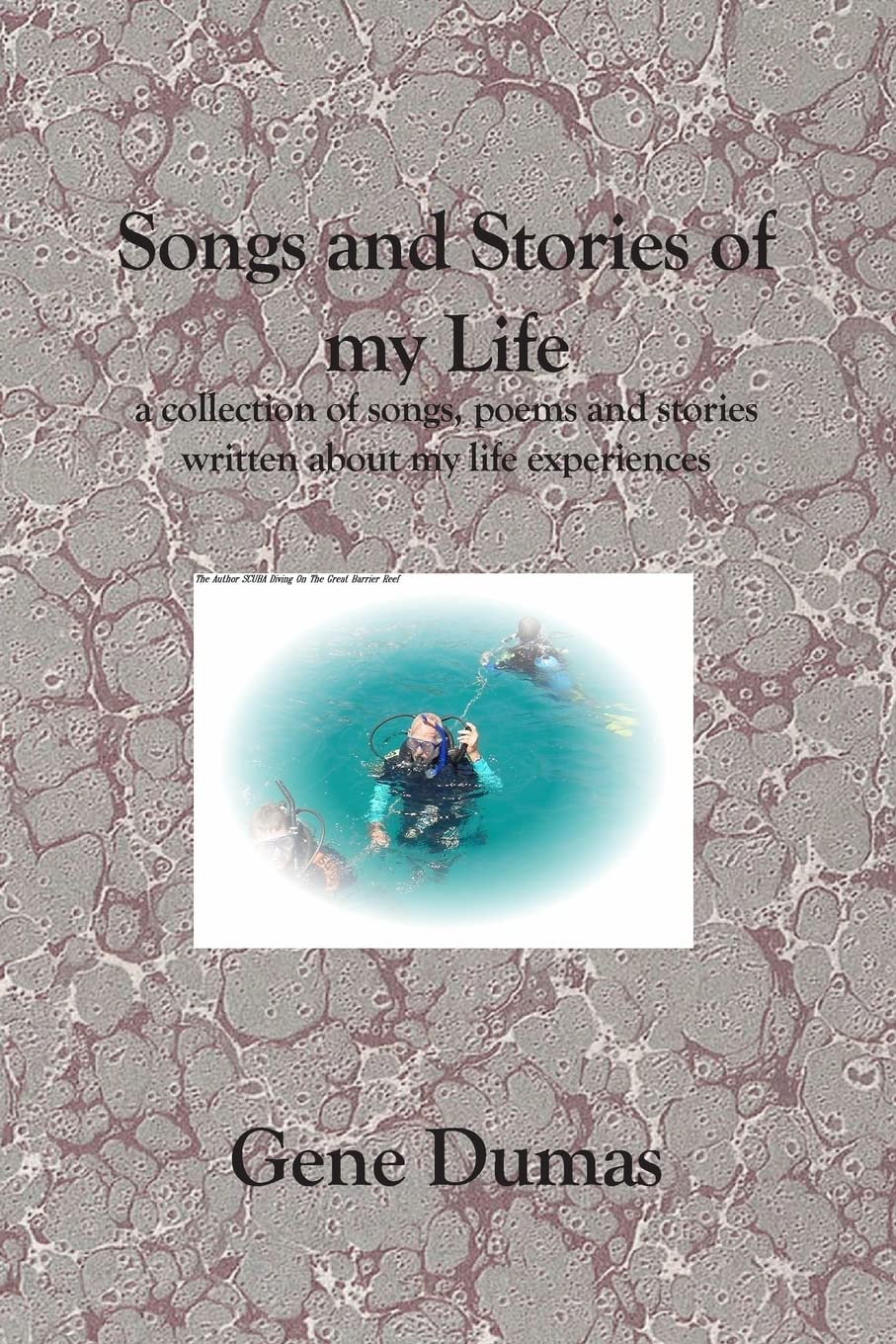 Songs and Stories of My Life: A collection of songs, poems and stories written about my life experiences,Used