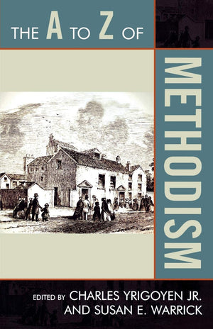 The A To Z Of Methodism (Volume 42) (The A To Z Guide Series, 42),Used