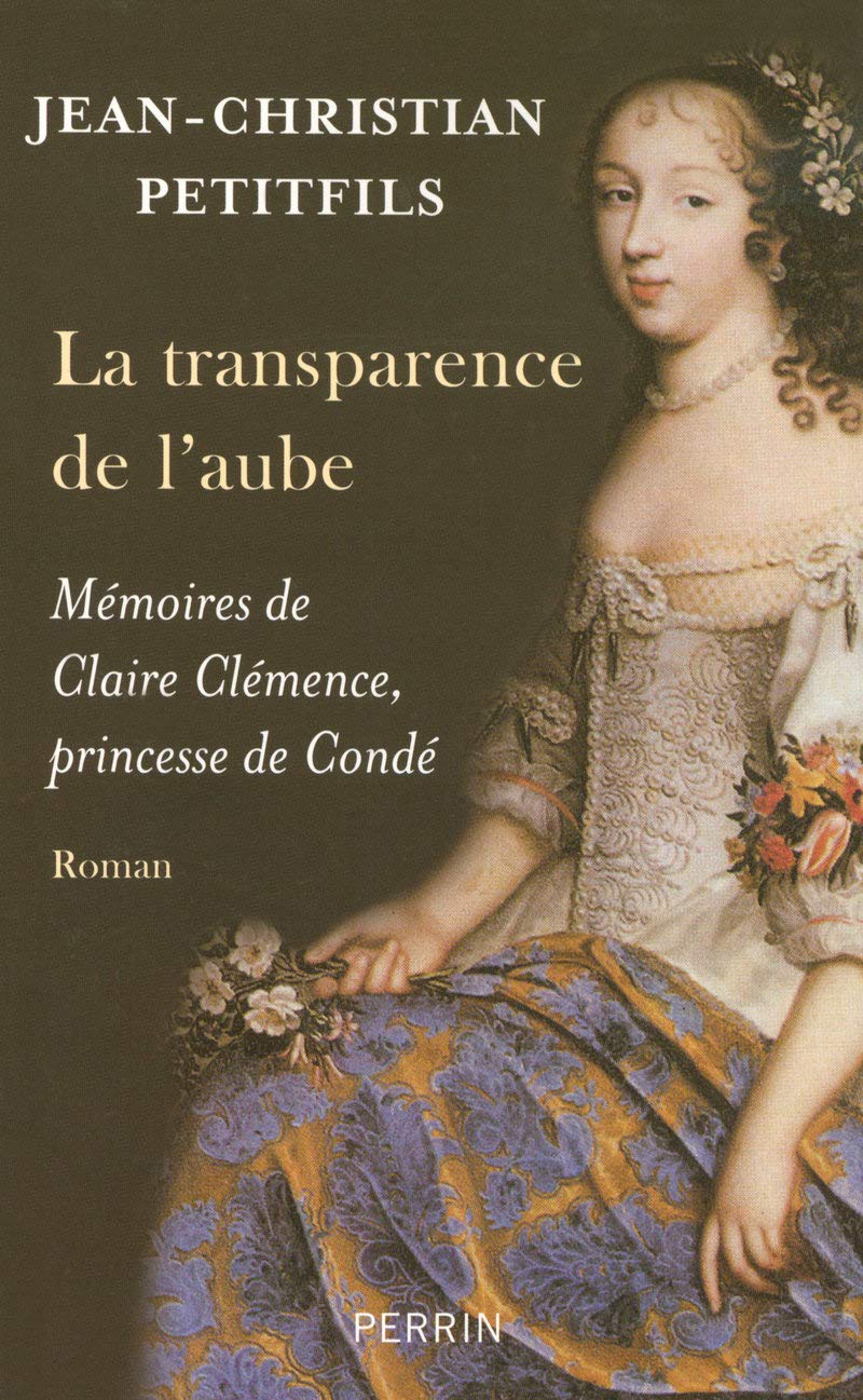La transparence de l'aube mmoires de Claire Clmence, princesse de Cond,Used