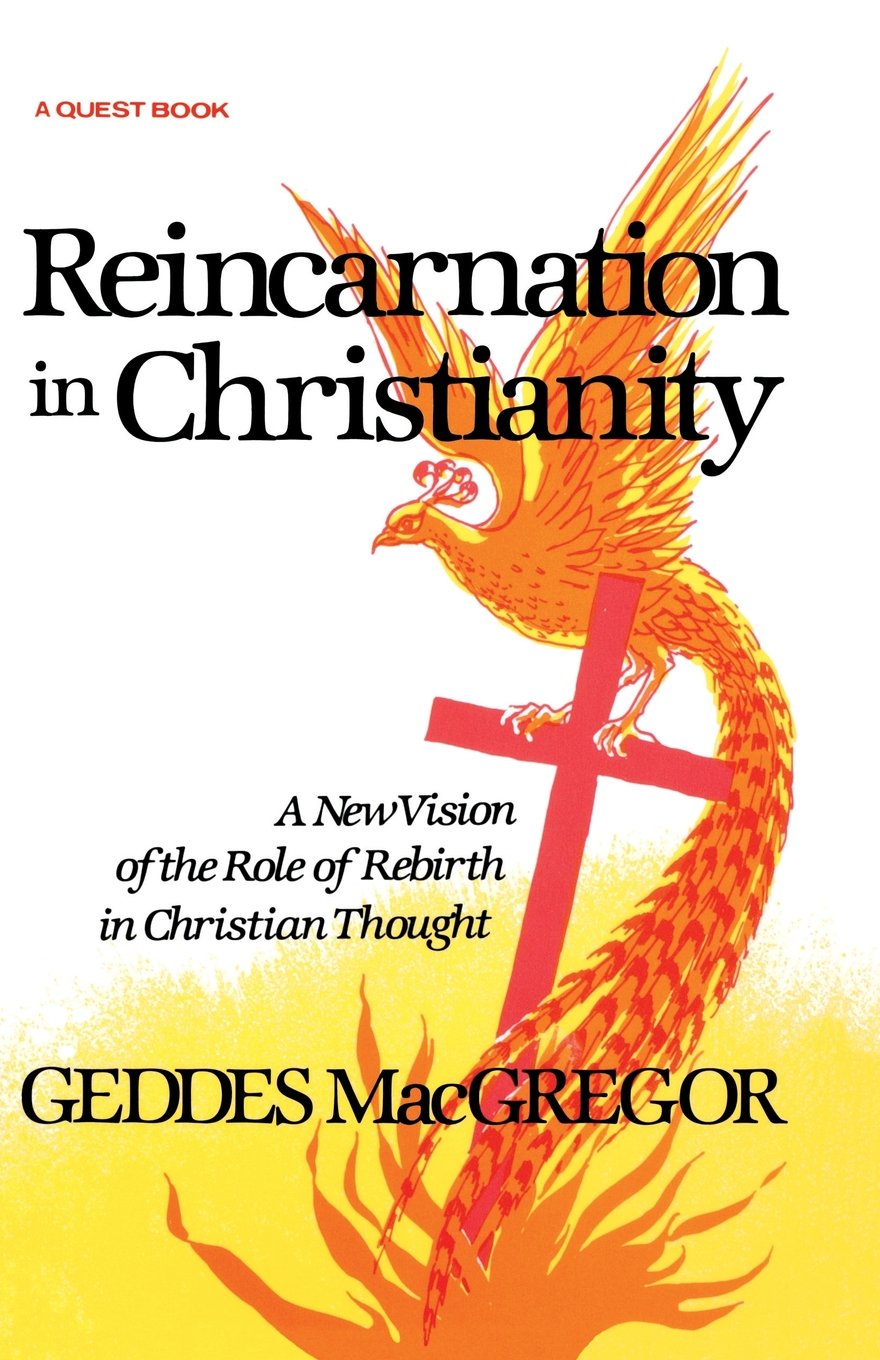 Reincarnation in Christianity: A New Vision of the Role of Rebirth in Christian Thought (Quest Books),Used
