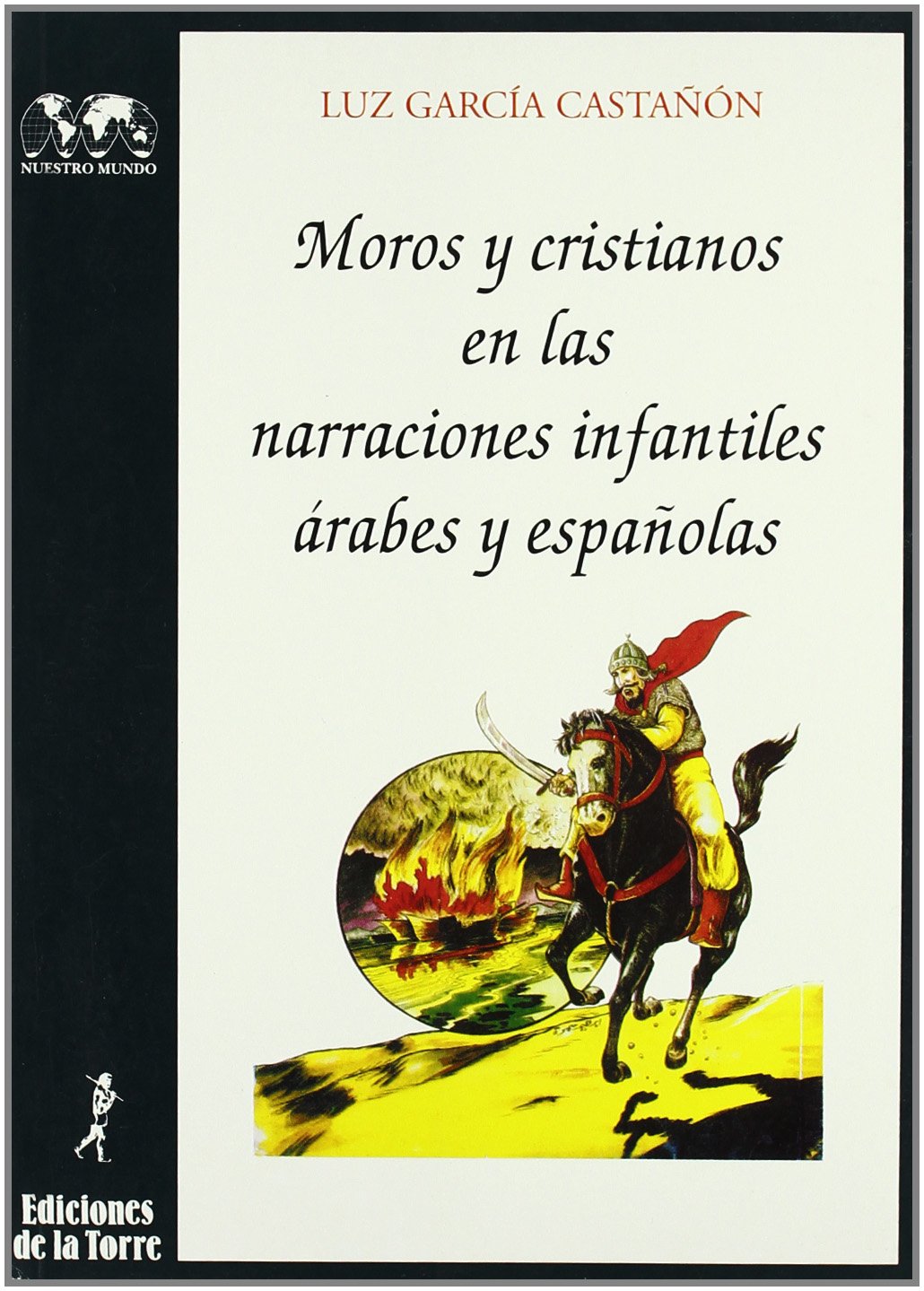 Moros Y Cristianos En Las Narraciones Infantiles Rabes Y Espaolas,Used