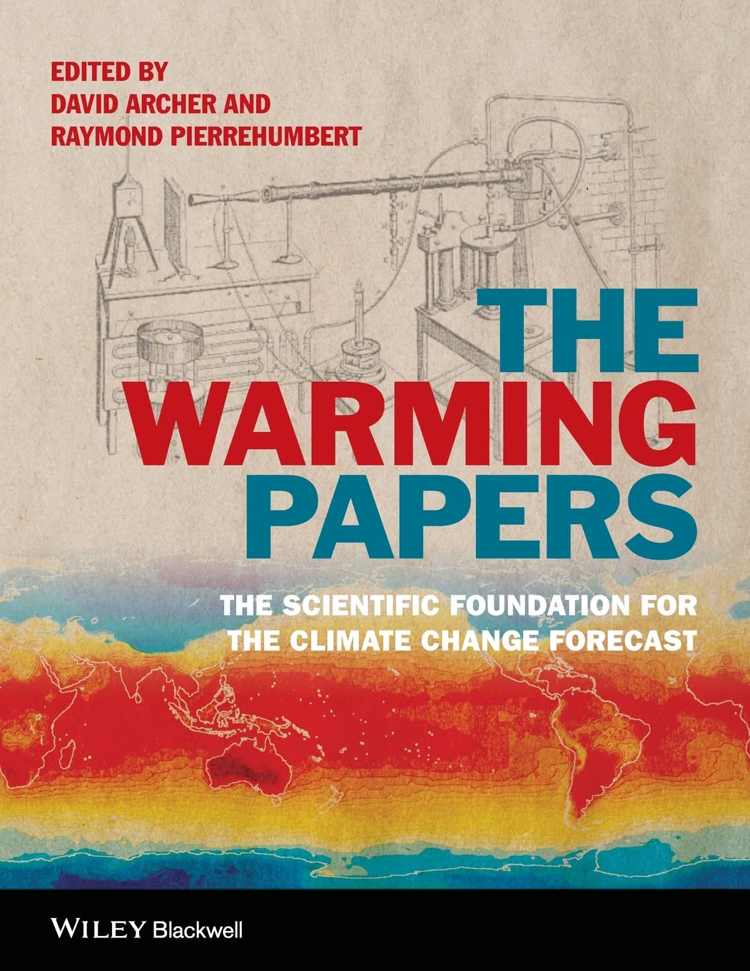 The Warming Papers: The Scientific Foundation for the Climate Change Forecast,Used