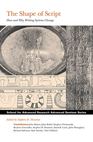 The Shape of Script: How and Why Writing Systems Change (School for Advanced Research Advanced Seminar Series),Used