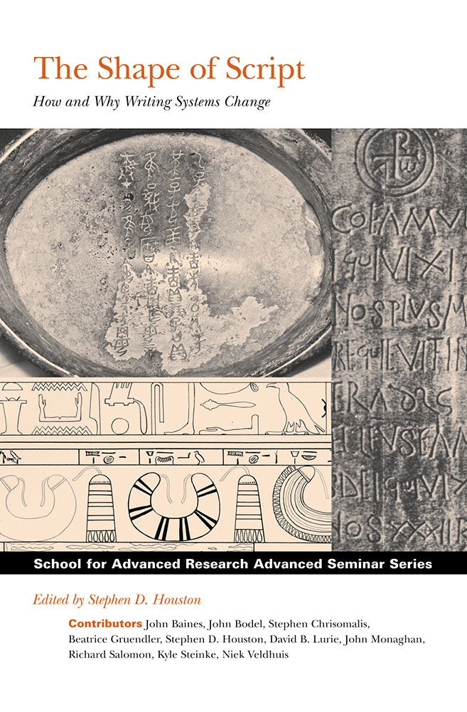 The Shape of Script: How and Why Writing Systems Change (School for Advanced Research Advanced Seminar Series),Used