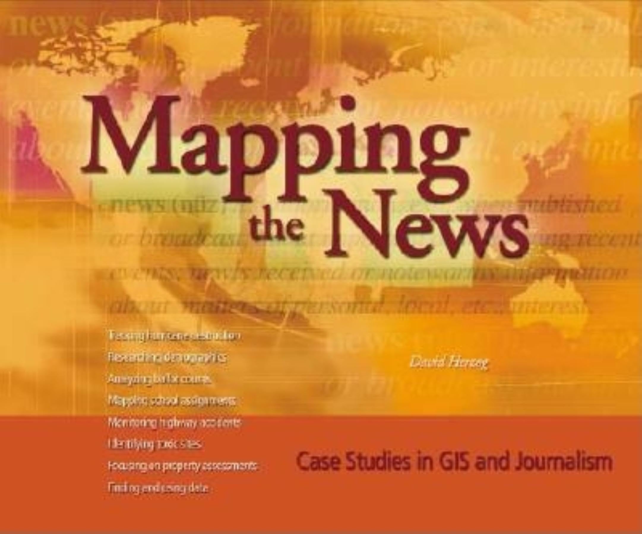 Mapping The News: Case Studies In Gis And Journalism,Used