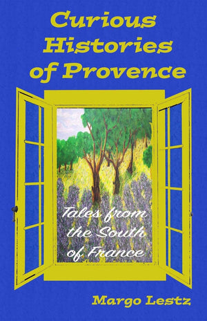 Curious Histories of Provence: Tales from the South of France,Used