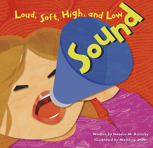 Sound: Loud, Soft, High, and Low (Amazing Science)
