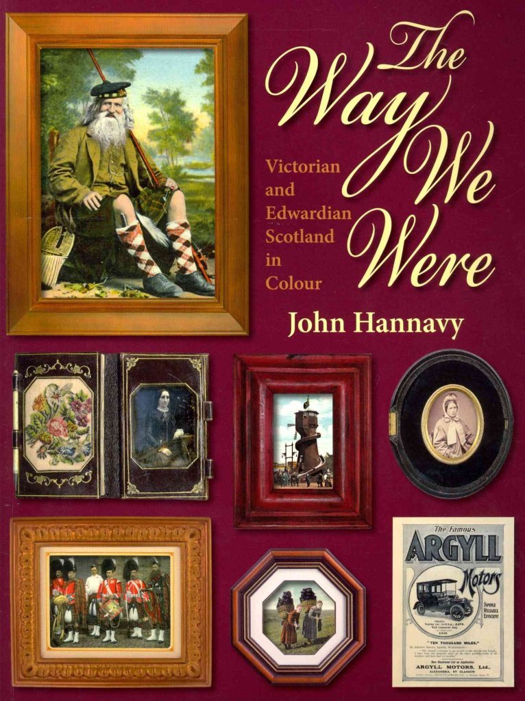 The Way We Were: Victorian and Edwardian Scotland in Colour,Used