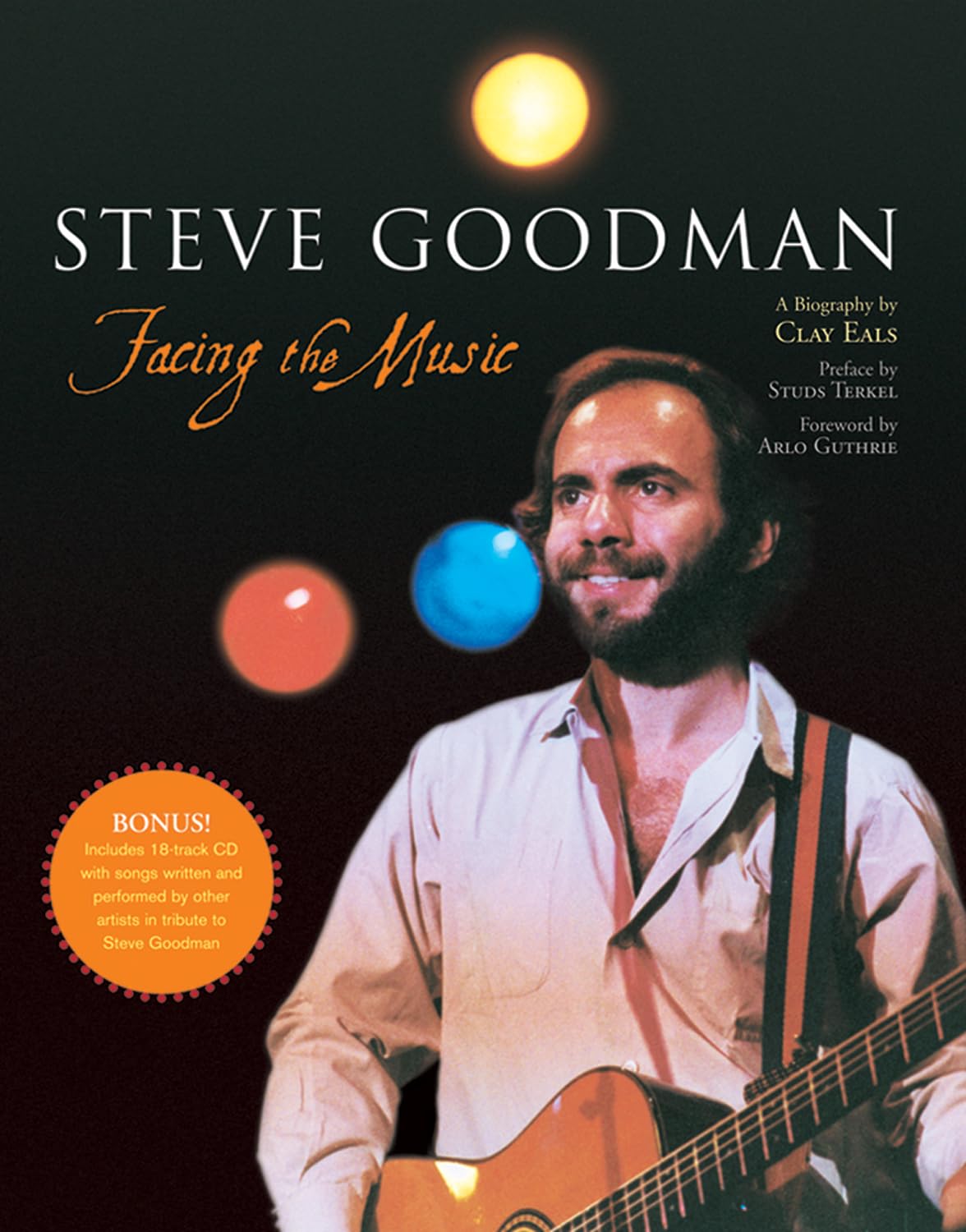 Steve Goodman: Facing the Music,New