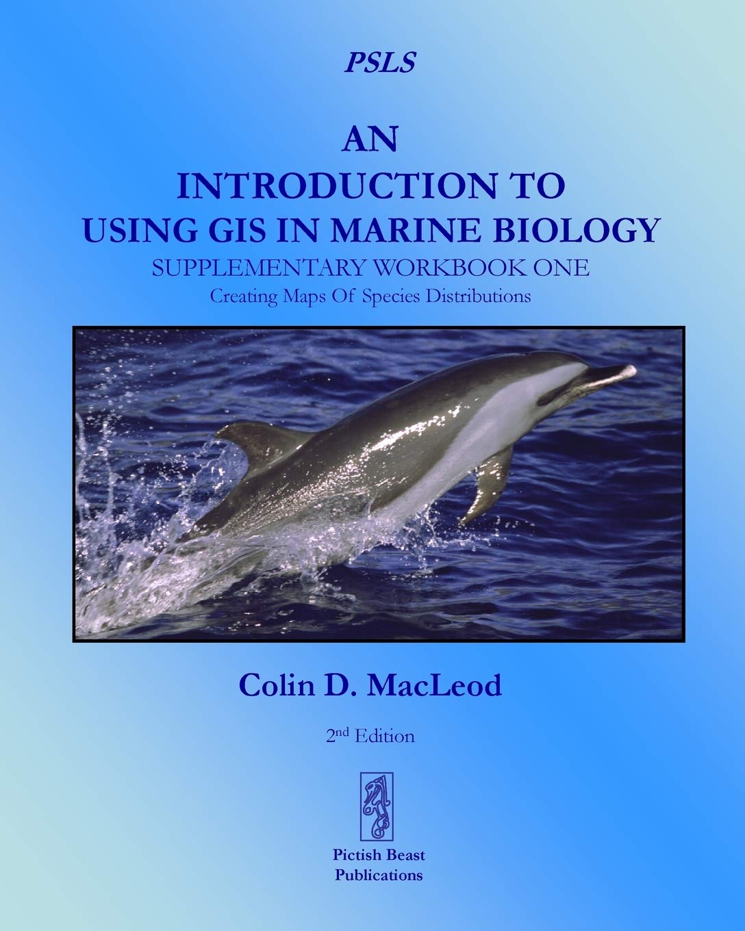 An Introduction To Using GIS In Marine Biology: Supplementary Workbook One: Creating Maps Of Species Distribution (Psls),Used