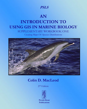 An Introduction To Using GIS In Marine Biology: Supplementary Workbook One: Creating Maps Of Species Distribution (Psls),Used