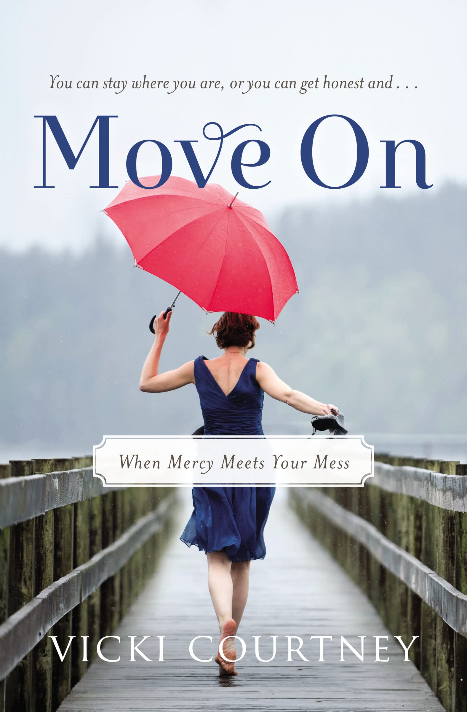 Move On: When Mercy Meets Your Mess,Used