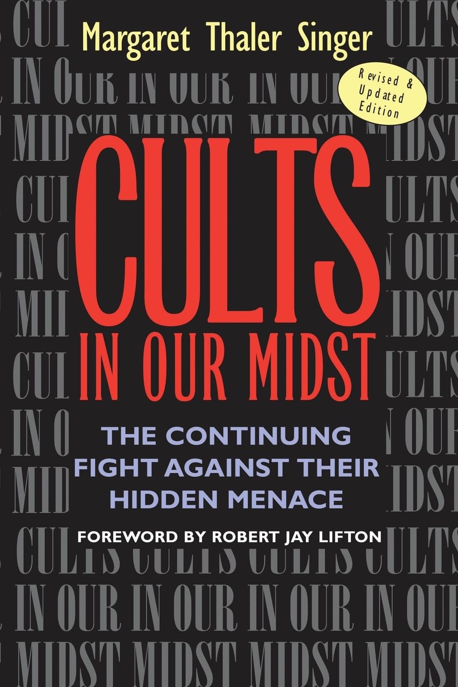 Cults in Our Midst: The Continuing Fight Against Their Hidden Menace,Used