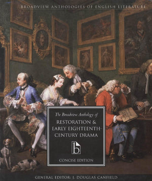 The Broadview Anthology of Restoration and Early Eighteenth Century Drama, Concise edition,Used