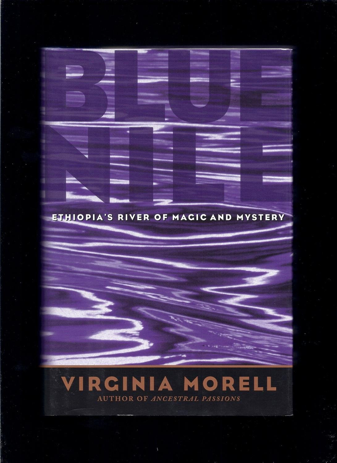 Blue Nile: Ethiopia's River of Magic and Mystery (Adventure Press),Used