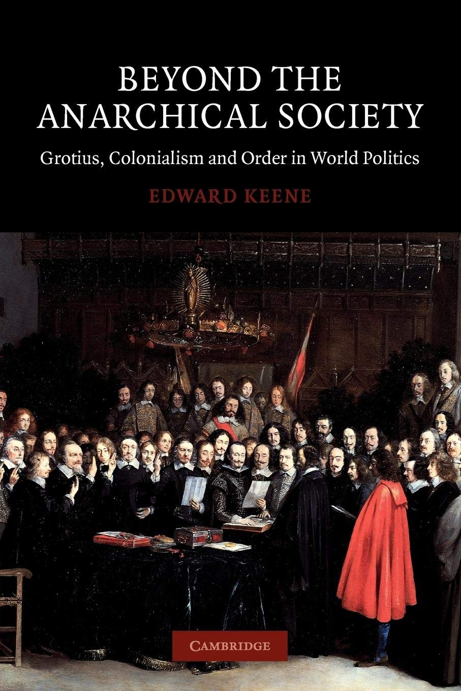 Beyond the Anarchical Society: Grotius, Colonialism and Order in World Politics (LSE Monographs in International Studies),Used