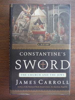 Constantines Sword: The Church And The Jews-new